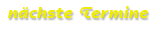nächste Termine